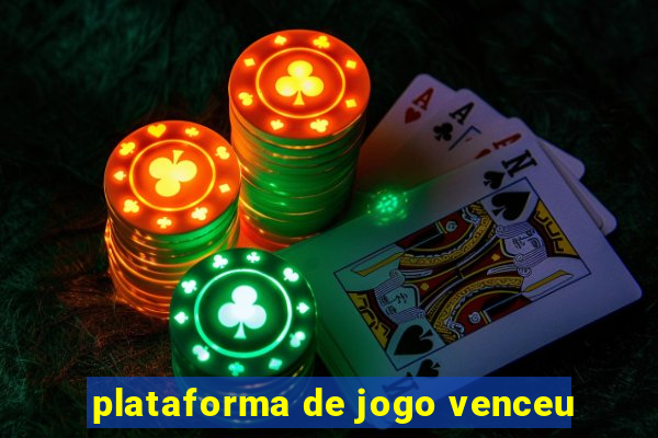 plataforma de jogo venceu